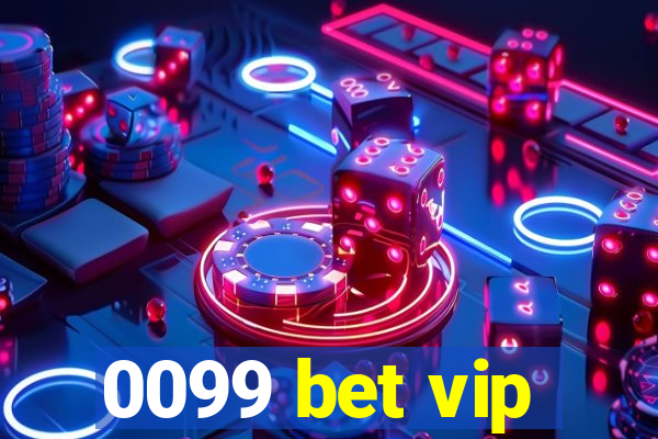 0099 bet vip